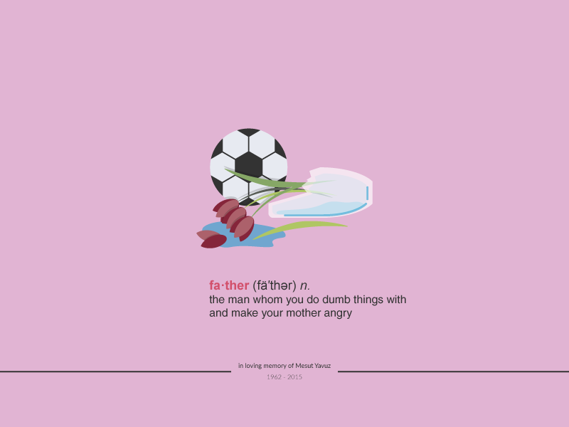 fa·ther : in loving memory of Mesut Yavuz - Poster 3 vector mother vase football soccer ball tulip child fathers day father poster illustrator illustration