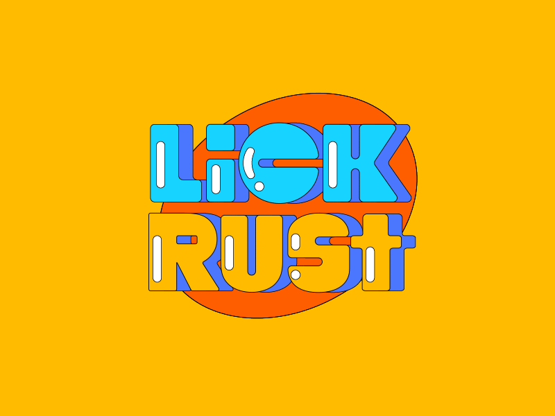 Lick Rust animation gif gifathon instagram sticker kinetic type kinetic typography motion motion graphics sticker typography