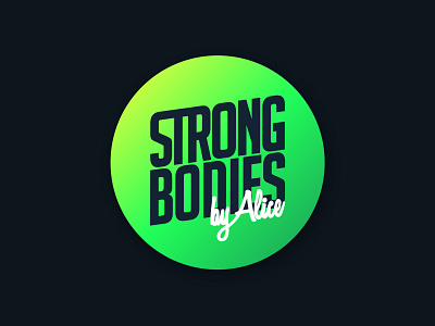 Strong Bodies, By Alice