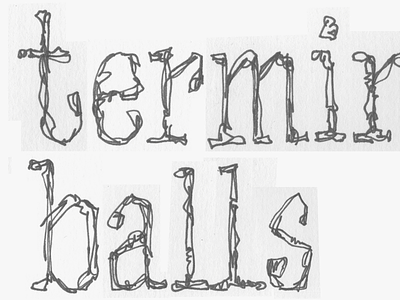 Terminal Balls black gray grey ink lettering type typography