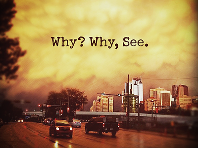 Why? Why, See. calgary cloud downtown instagram orange photo photography road schmutz skyline storm traffic yellow yyc