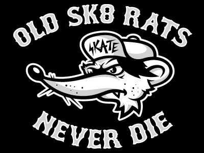 Old Sk8 Rats Never Die old school skate rat skateboard skateboarding
