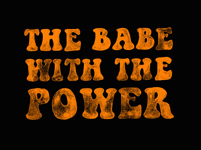 THE BABE WITH THE POWER creative design hand drawn hand drawn typography hand letter hand lettering handlettering lettering lettering art type typographic typography