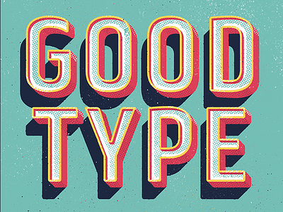 Good Type 3d halftone shadow texture type typography
