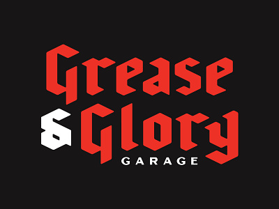 Grease & Glory automotive blackletter branding buffalo ny garage lettering logo stronghold studio type typography