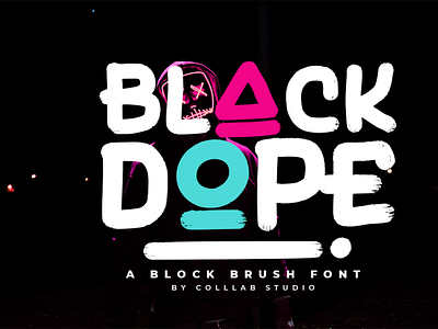 Black Dope | A Brush Font bold font brush font colllab colllab studio first shot font graffiti font handlettered texture font typography urban font