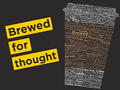 Brewed for thought (Coffee Typography)