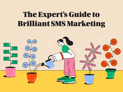 The Expert's Guide to Brilliant SMS Marketing animation blog character design how illustration instruction know manual marketing pillar plants vector watering