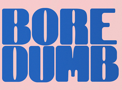 BOREDUMB art poster print texture typography
