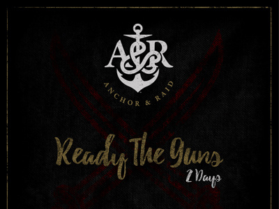 Ready The Guns anchor anchor and raid design graphic design logo pirates life for me swords typography