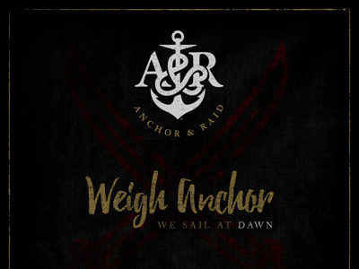 Weigh Anchor anchor anchor and raid graphic design pirates pirates life for me typography