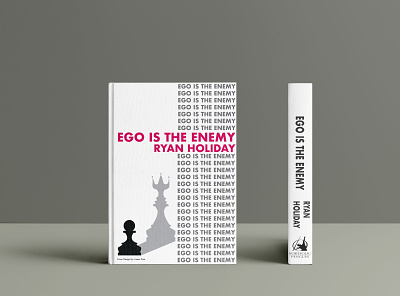 Ego is the Enemy Dust Jacket Design book design cover design dust jacket ego graphic design illustration ryan holiday