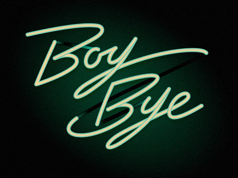 Boy Bye beyonce boy boy bye bye hand lemonade letter script type