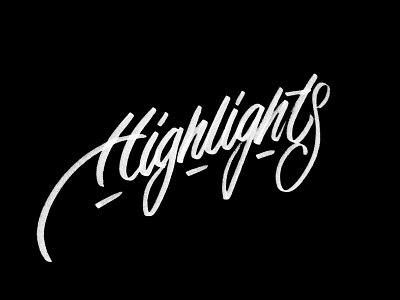 Highlights (WIP) brush pen handlettering highlights kanye west lettering raster script tombow type typography