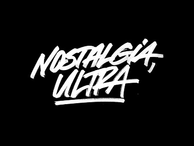 Nostalgia, Ultra frank ocean graffiti hand lettering india ink ink lettering nostalgia ultra raster texture type typography