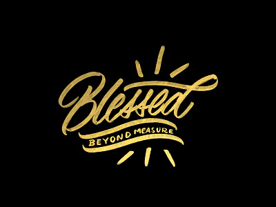 Blessed blessed cursive flourish foil gold handlettering lettering photoshop script texture type typography