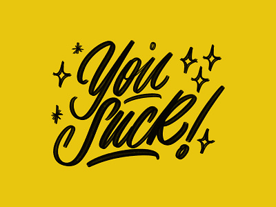 You Suck by Adrian Meadows on Dribbble