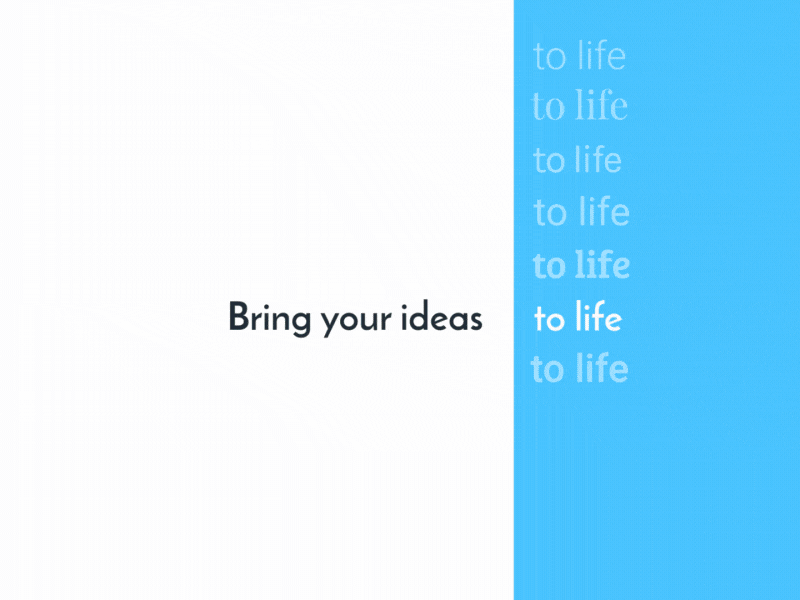 Bring your ideas to life