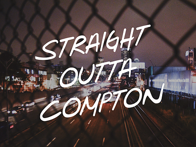 Straight Outta Compton california city compton customtype handlettering lettering movie typography vector