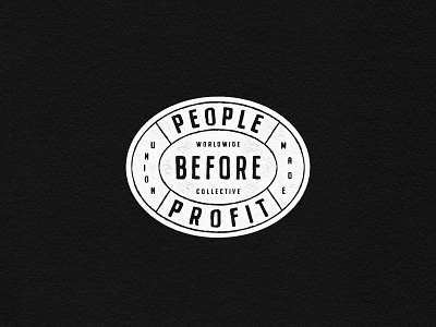 People Before Profit badge badge design collective design label patch people before profit stamp sticker type typography union