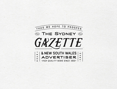 The Sydney Gazette brand branding design lettering logo newspaper type typography vintage