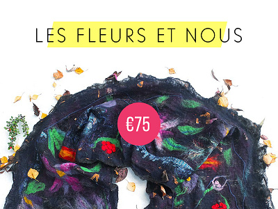 Les fleurs et nous cloth felting feutrage nuno flowers handcraft handmade scarf shop store wool