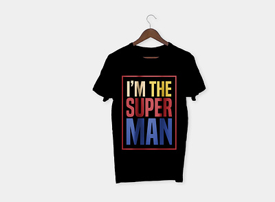 I'M THE SUPER MAN - CUSTOME GRAPHICS TSHIRT DESIGN - GRAPHIC TEE 3d custom graphics design graphic design graphic tees illustration t shirt t shirt designer tshirt design tshirts typography