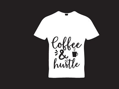 Coffee and hustle coffee svg