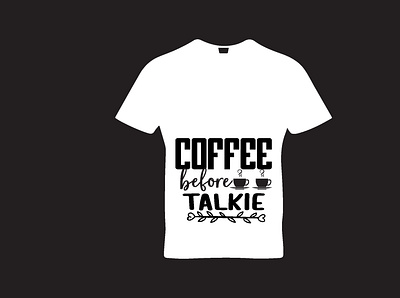 Coffee before talkie coffee sign svg coffee svg