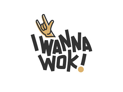 I wanna wok hat design asian fire font food grill hand logo rock and roll script text type