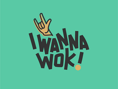I Wanna Wok bold branding cooking copy embroidery food gold green hat illustration logo love text typography