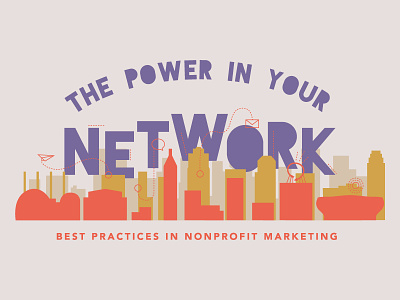 The Power in Your Network illustration best practices branding city cityscape color color palette conncections design illustration kansas kansas city local marketing missouri network networking nonprofit power typography vector