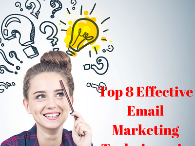 Top 8 Effective Email Marketing Techniques in 2022 branding digital digital marketing email marketing