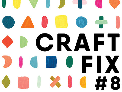 Craft Fix poster geometric gouache hand painted poster design