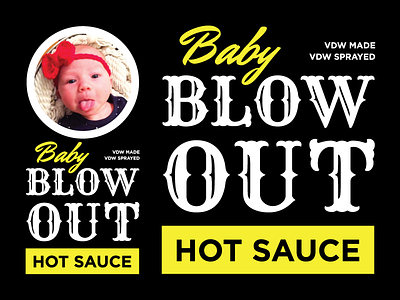 Baby Blowout Hot Sauce Label gotham mr. dafoe rye