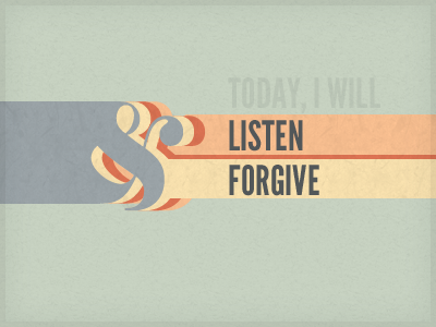 Listen & Forgive