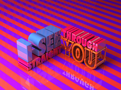 Type Tues - See Straight Through You 3d type blocks cinema4d cr6 type isometric type tuesday typography