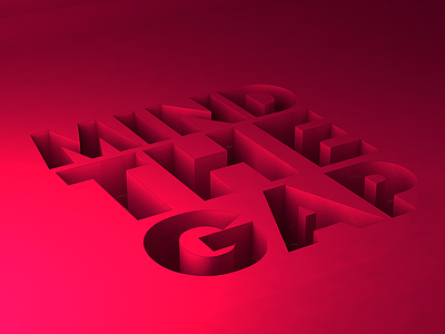Type Tues - Mind The Gap 3d blocks cinema4d cr6 isometric tuesday type typography