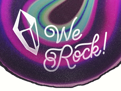 We Rock! agate crystal distressed gem natural rock script tagline texture