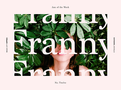 Jam Of The Week | 12 design franny jam of the week jams syndicate typography ui ui design vibes