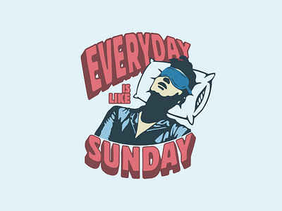 Everyday is Like Sunday digital everyday illustration illustrator morrissey quarantine sleep sunday vector