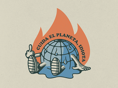 Cuida el planeta, idiota calentamiento global caricatura cartoon design digital fire fuego global warming illustration illustrator planet planet earth vector