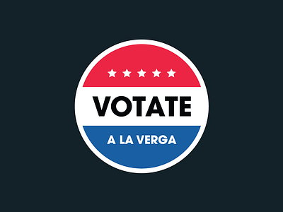 Si vas a votar... button button pin candidato elecciones election illustration illustrator presidente vector vector design votar votate vote voto