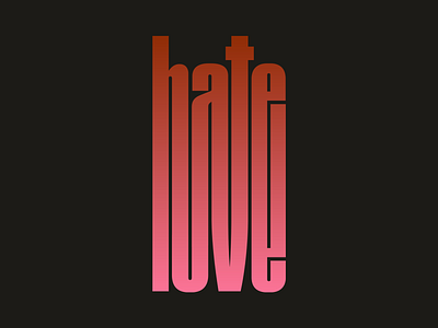 Hate is love branding design digital font hate illustration illustrator lettering lettering art love typography vector wacom