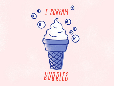 I Scream Bubbles blue bubbles ice cream illustration pink red texture typography