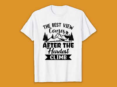 The best view comes after the hardest climb SVG T-Shirt design hiking hiking t shirt illustration svg svg t shirt t shirt t shirt design