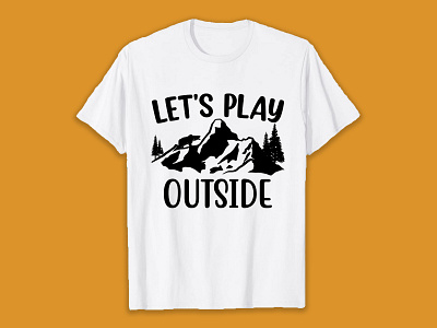 let's play outside SVG T-Shirt Design design hiking hiking t shirt illustration svg svg design svg t shirt t shirt t shirt design