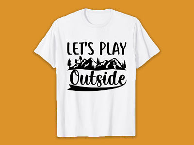 Let's play outside SVG T-Shirt Design design hiking hiking t shirt illustration svg svg design svg t shirt t shirt t shirt design