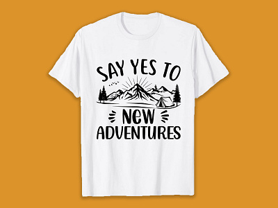 Say yes to new adventures SVG T-Shirt design design hiking hiking t shirt illustration svg svg design svg t shirt t shirt t shirt design