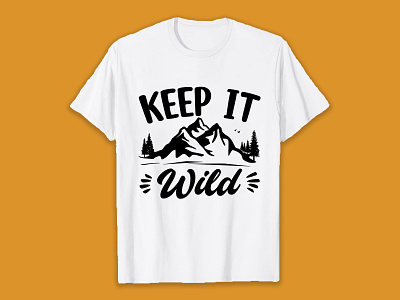 Keep it wild SVG T-Shirt Design design hiking hiking t shirt illustration svg svg t shirt t shirt t shirt design